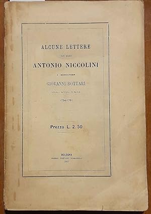 Alcune lettere dell'abate Antonio Niccolini a Monsignore Giovanni Bottari intorno la corte di Rom...