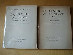 Nijinsky ou la grâce La vie de Nijinsky Esthétique et Psychologie 2 tomes