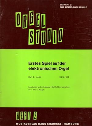 Erstes Spiel auf der elektronischen Orgel. Orgel Studio, Heft 2.
