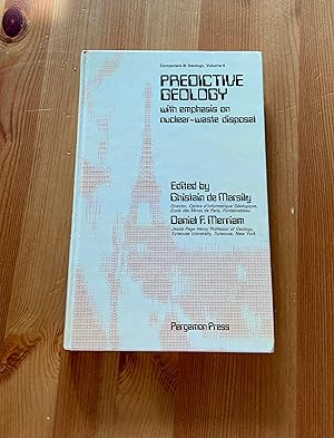 Image du vendeur pour PREDICTIVE GEOLOGY. with emphasis on nuclear -waste disposal. mis en vente par Highstreet Books ABA ILAB