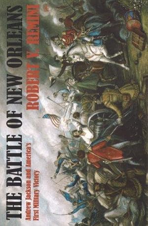 Seller image for Battle Of New Orleans: Andrew Jackson and America's First Military Victory for sale by WeBuyBooks