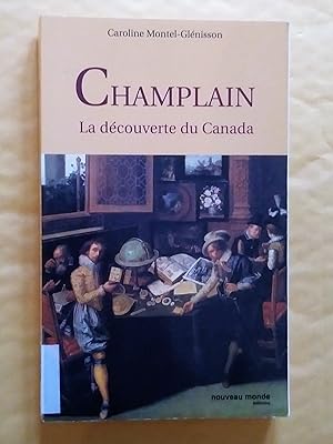 Image du vendeur pour Champlain: la dcouverte du Canada mis en vente par Claudine Bouvier