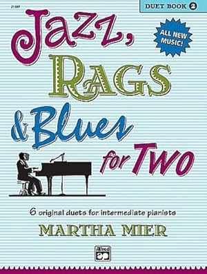 Seller image for Jazz, Rags & Blues for Two, Book 2 : 6 original duets for early intermediate pianists for sale by Smartbuy