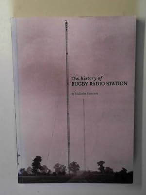 Seller image for The history of Rugby radio station for sale by Cotswold Internet Books