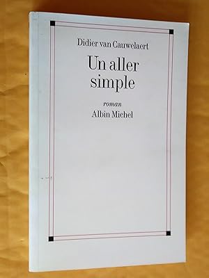 Seller image for Un aller simple. Roman for sale by Claudine Bouvier