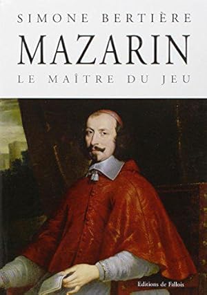 Bild des Verkufers fr Mazarin le matre du jeu zum Verkauf von JLG_livres anciens et modernes