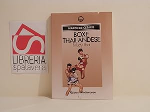 Bild des Verkufers fr Boxe thailandese : muay thai zum Verkauf von Libreria Spalavera