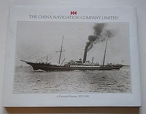 Seller image for The China Navigation Company Limited/A Pictorial History 1872-1992 for sale by Empire Books