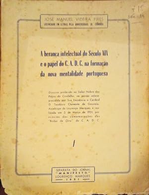 Imagen del vendedor de A HERANA INTELECTUAL DO SCULO XIX E O PAPEL DO C.A.D.C. NA FORMAO DA NOVA MENTALIDADE PORTUGUESA. a la venta por Livraria Castro e Silva