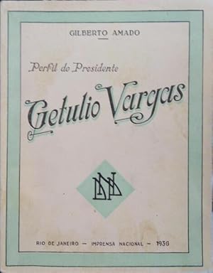 Seller image for PERFIL DO PRESIDENTE GETULIO VARGAS. for sale by Livraria Castro e Silva