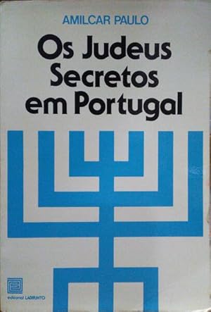 OS JUDEUS SECRETOS EM PORTUGAL.