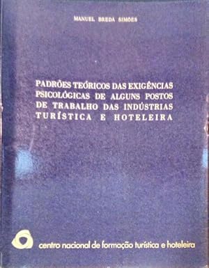 PADRÕES TEÓRICOS DAS EXIGÊNCIAS PSICOLÓGICAS DE ALGUNS POSTOS DE TRABALHO DAS INDÚSTRIAS TURÍSTIC...