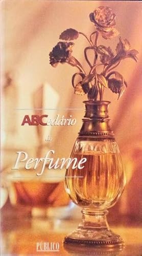 Seller image for ABCEDRIO DO PERFUME. for sale by Livraria Castro e Silva