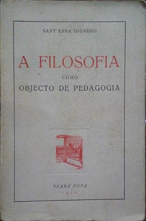 Imagen del vendedor de A FILOSOFIA COMO OBJECTO DE PEDAGOGIA. a la venta por Livraria Castro e Silva