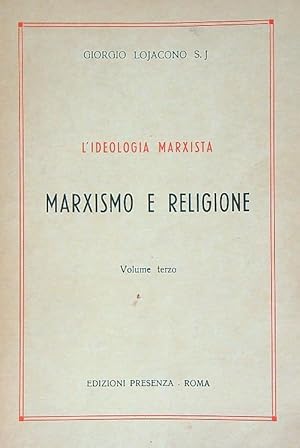 Bild des Verkufers fr L'ideologia marxista. vol 3. Marxismo e religione zum Verkauf von Librodifaccia