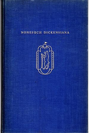 Image du vendeur pour Nonesuch Dickensiana:Charles Dickens and His Illustrators & Bibliographical List of the Original Illustrations to the Works of Charles Dickens Being Those Made Under Hi Supervision; mis en vente par Dorley House Books, Inc.