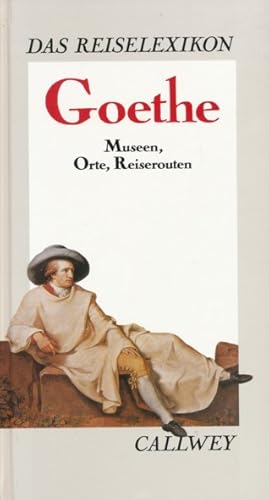 Bild des Verkufers fr Das Reiselexikon: Goethe. Museen, Orte, Reiserouten. zum Verkauf von ANTIQUARIAT ERDLEN