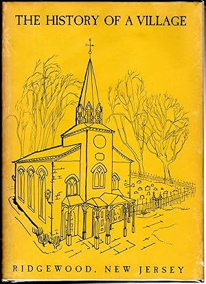 Immagine del venditore per The History of a Village: Ridgewood, New Jersey venduto da Dorley House Books, Inc.