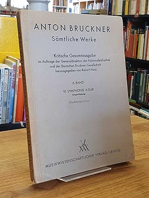 Sämtliche Werke - Kritische Gesamtausgabe, Band 6: VI. Symphonie A-Dur, Studienpartitur, vorgeleg...