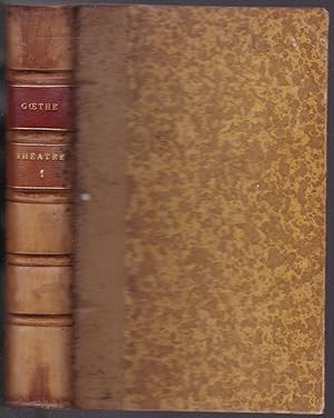 Théatre de Goethe. Traduction d'Albert Stapfer. Revisée et précédée d'une étude par Théophile Gau...