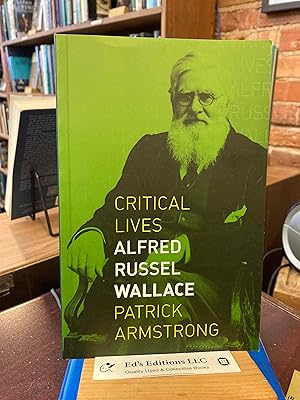 Alfred Russel Wallace (Critical Lives)