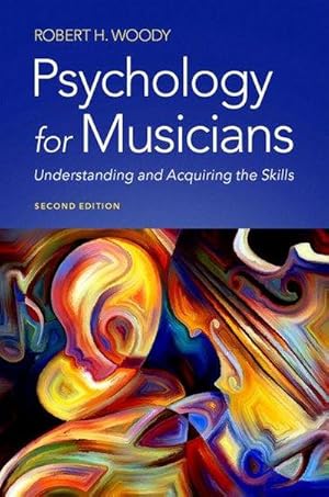 Bild des Verkufers fr Psychology for Musicians : Understanding and Acquiring the Skills zum Verkauf von AHA-BUCH GmbH