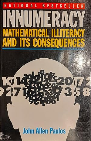 Innumeracy: Mathematical Illiteracy and Its Consequences (Vintage)