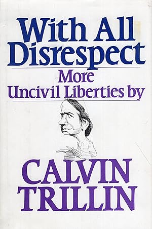 Seller image for With All Disrespect: More Uncivil Liberties for sale by A Cappella Books, Inc.