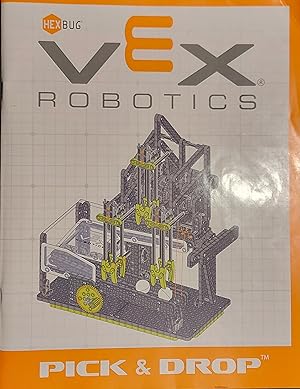 Hexbug Vex Robotics - Pick & Drop Instruction Manual