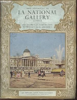 Imagen del vendedor de Bref historique de la National Gallery Londres avec un choix de reproductions reprsentatif de sa collection a la venta por Le-Livre