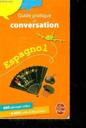 Seller image for Guide pratique de conversation, espagnol / latino americain - 600 phrases utiles, 6000 mots et locutions for sale by Le-Livre
