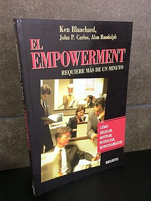 Seller image for EMPOWERMENT. REQUIERE MAS DE UN MINUTO. KEN BLANCHARD, JOHN P. CARLOS, ALAN RANDOLPH. for sale by Lauso Books