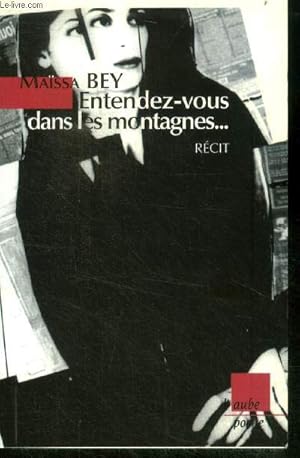 Image du vendeur pour Entendez vous dans les montagnes . - recit mis en vente par Le-Livre