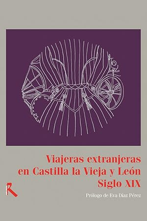 Imagen del vendedor de VIAJERAS EXTRANJERAS EN CASTILLA LA VIEJA Y LEN. Siglo XIX a la venta por CA Libros
