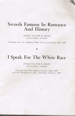 I Speak for the White Race; Swords Famous in Romance and History