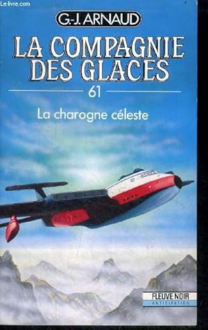 Image du vendeur pour La compagnie des glaces N61, la charogne celeste mis en vente par Le-Livre
