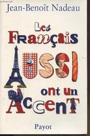 Seller image for Les Franais aussi ont un accent- Msaventures anthropologiques d'un Qubcois en Vielle-France for sale by Le-Livre