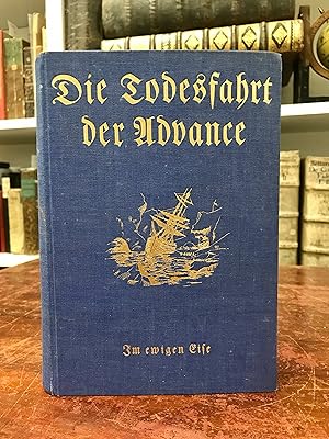 Seller image for Die Todesfahrt der "Advance" im ewigen Eise. C. R. Kane's berhmte Nordpolexpedition. (= Sammlung interessanter Entdeckungsreisen, Band 4). for sale by Antiquariat Seibold