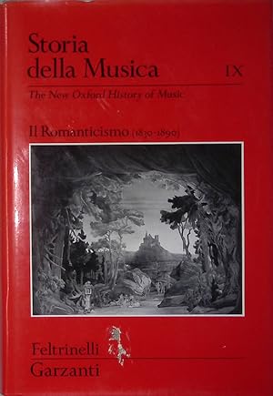 Storia della musica. Volume nono. Il Romanticismo 1830-1890