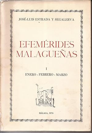 Imagen del vendedor de Efemrides malagueas I. Enero- Febrero- Marzo a la venta por Librera Santa Brbara