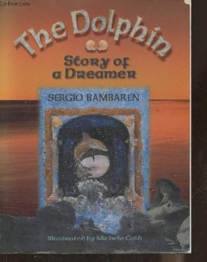 Bild des Verkufers fr The dolphin- Story of a dreamer zum Verkauf von Le-Livre