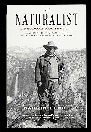 Bild des Verkufers fr Thenaturalist: Theodore Roosevelt, A Lifetime Of Exploration, And The Triumph Of American Natural History zum Verkauf von Granada Bookstore,            IOBA