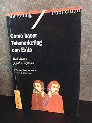 Imagen del vendedor de Como Hacer Telemarketing Con Exito. Bob Stone y John Wyman. a la venta por Lauso Books