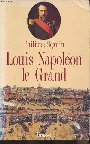 Louis Napoléon Le Grand