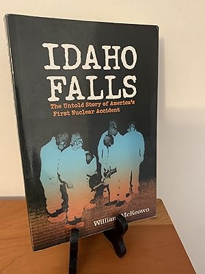 Seller image for Idaho Falls: The Untold Story of America?s First Nuclear Accident for sale by Hopkins Books