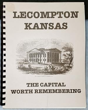 Lecompton, Kansas: The Capital Worth Remembering