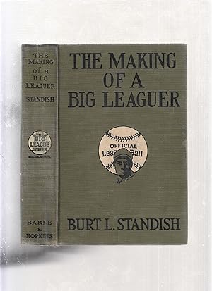 Imagen del vendedor de The Making of a Big Leaguer (The Big League Series) a la venta por Old Book Shop of Bordentown (ABAA, ILAB)