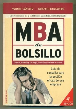 Immagine del venditore per MBA DE BOLSILLO. Guia de Consulta para la Gestion Eficaz de una Empresa. Finanzas, Marketing, Estrategia, Creacion de Empresas e Internet venduto da Ducable Libros