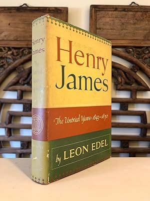Henry James The Untried Years 1843-1870