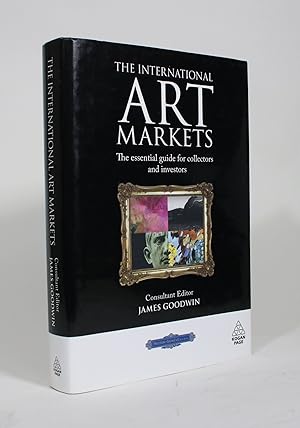 The International Art Markets: The Essential Guide for Collectors and Investors